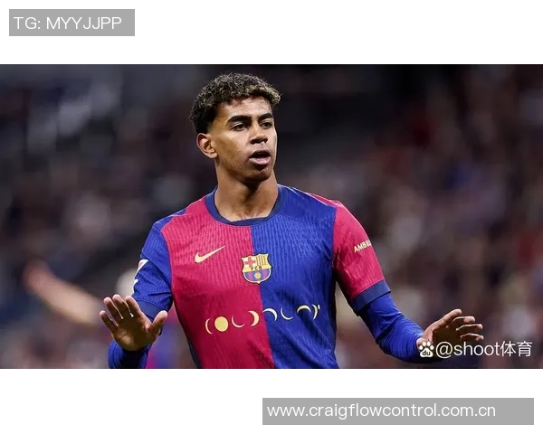 马卡评论巴萨未能妥善管理亚马尔伤病与性格问题成隐忧